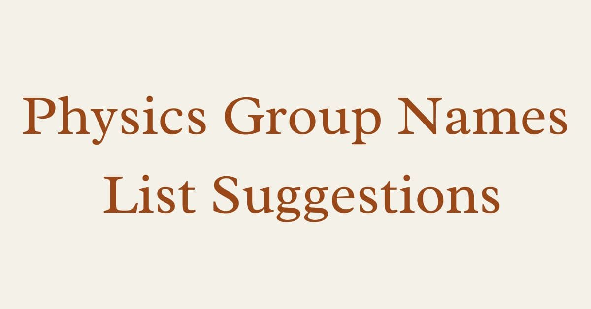 Physics Group Names List Suggestions