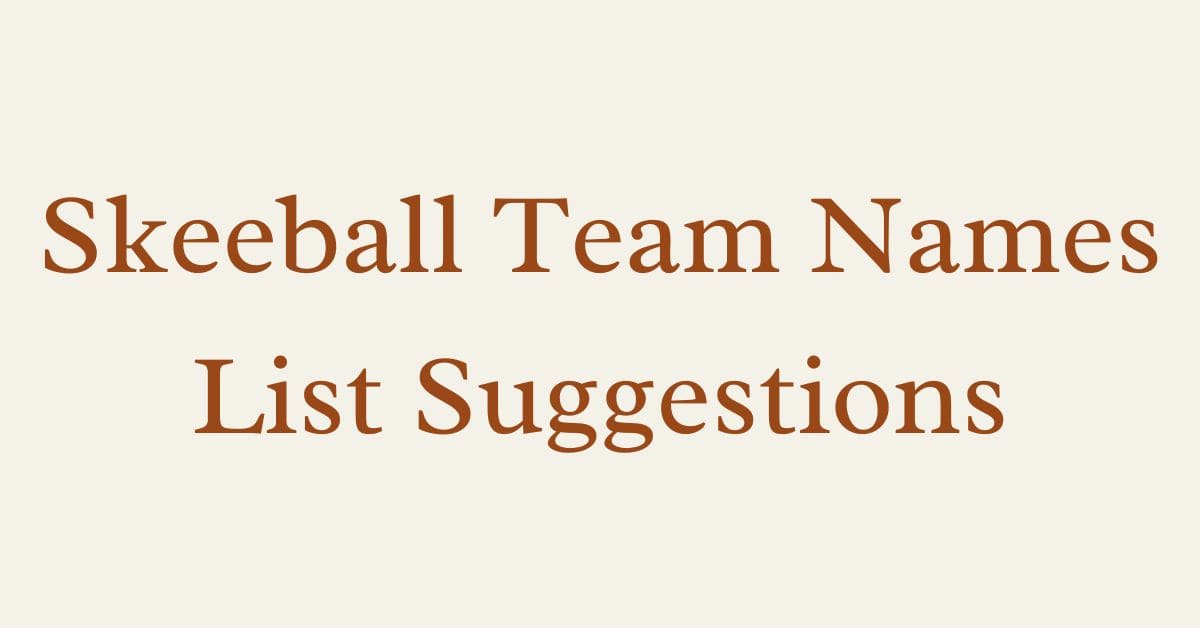 Skeeball Team Names List Suggestions