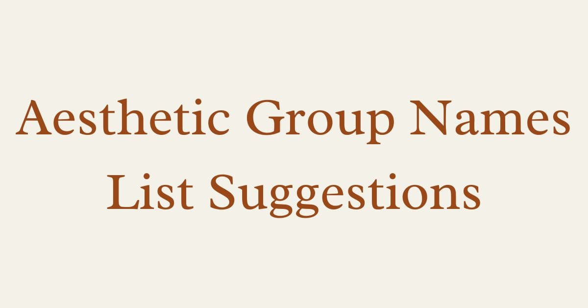 Aesthetic Group Names List Suggestions