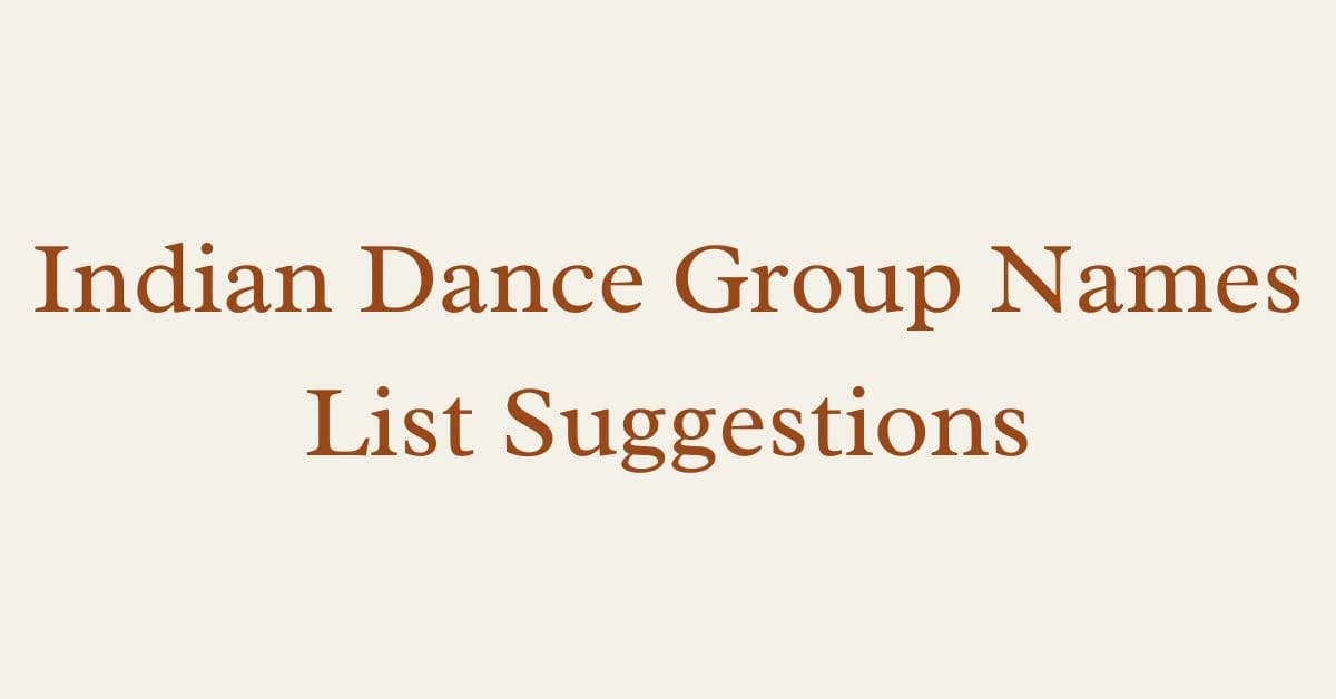 Indian Dance Group Names List Suggestions