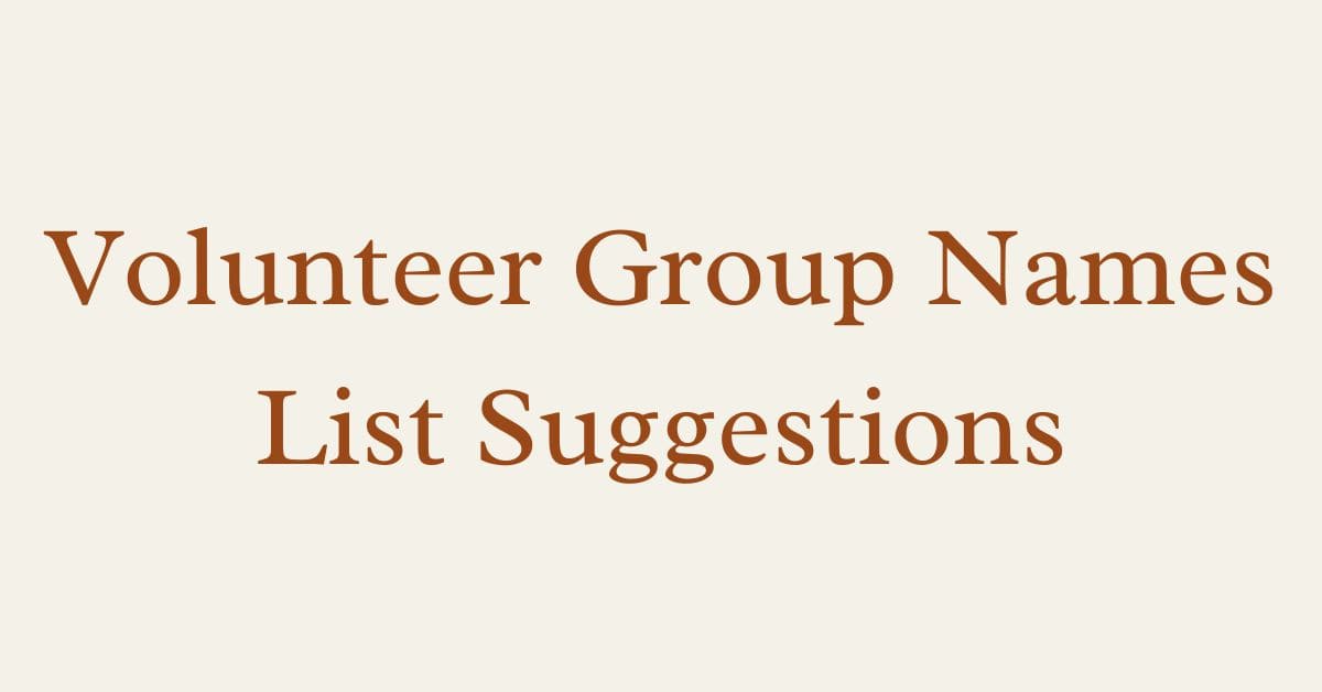 Volunteer Group Names List Suggestions