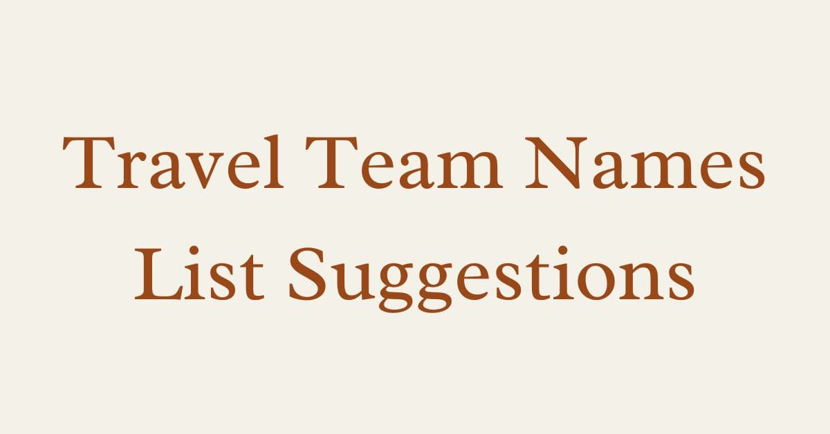 Travel Team Names List Suggestions