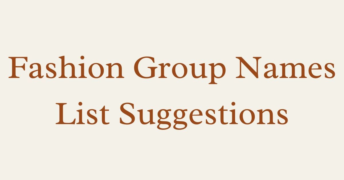 Fashion Group Names List Suggestions