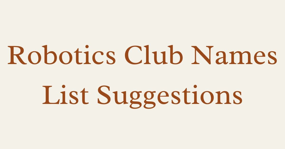 Robotics Club Names List Suggestions