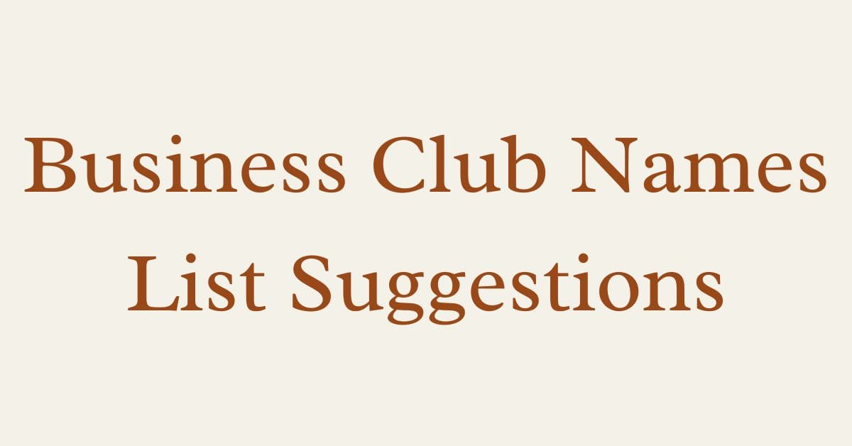 Business Club Names List Suggestions