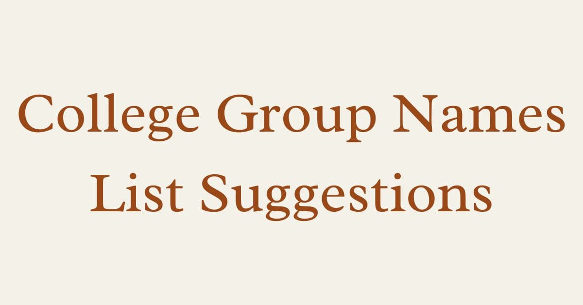 College Group Names List Suggestions