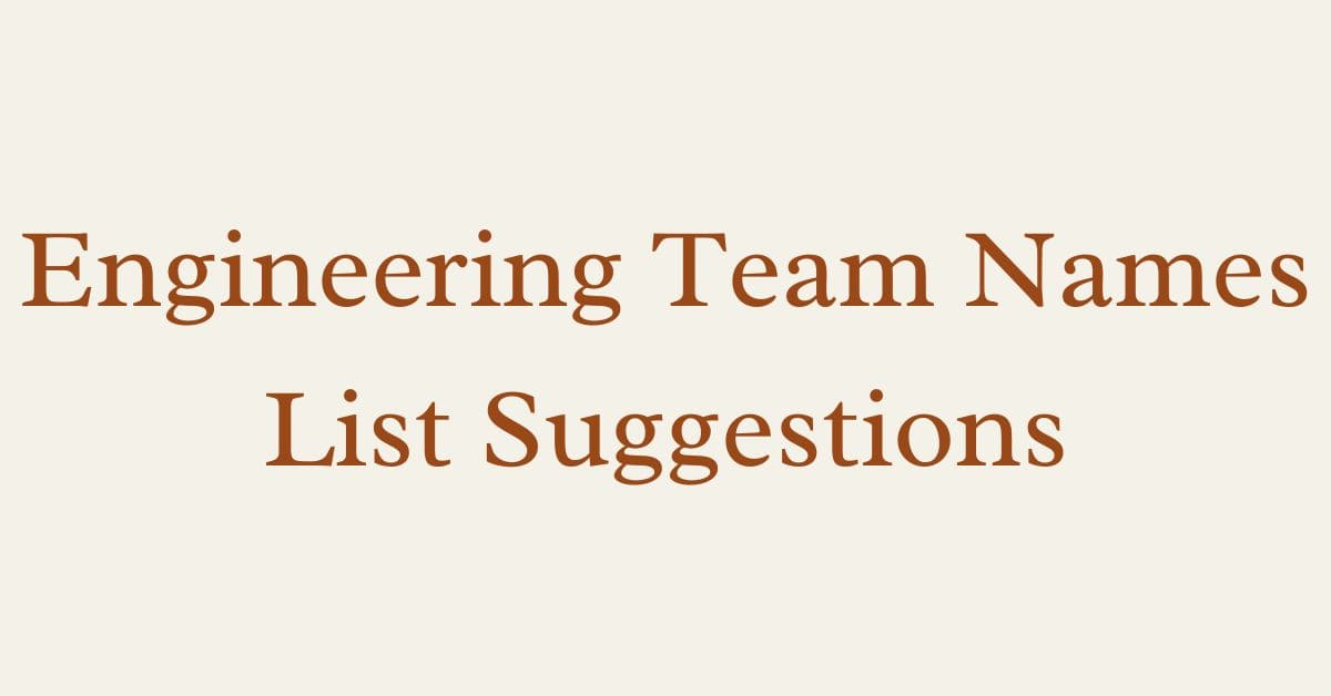 Engineering Group Names List Suggestion