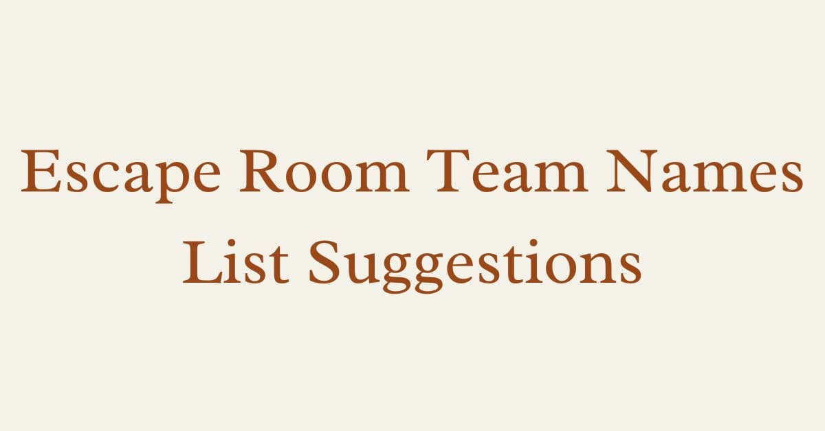 Escape Room Team Names List Suggestions