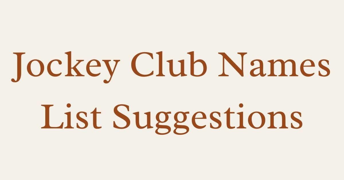 Jockey Club Names List Suggestions