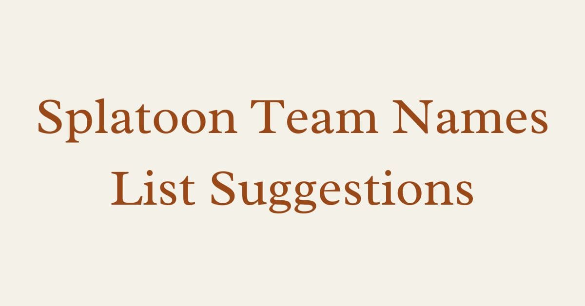 Splatoon Team Names List Suggestion