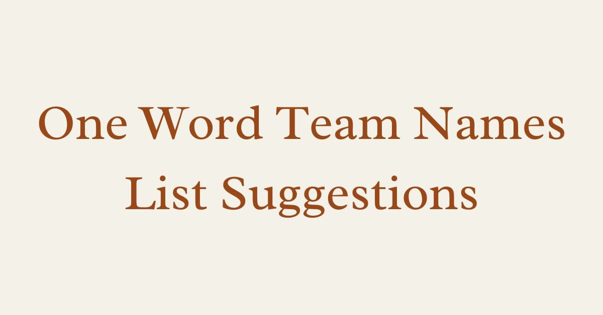 One Word Team Names List Suggestions