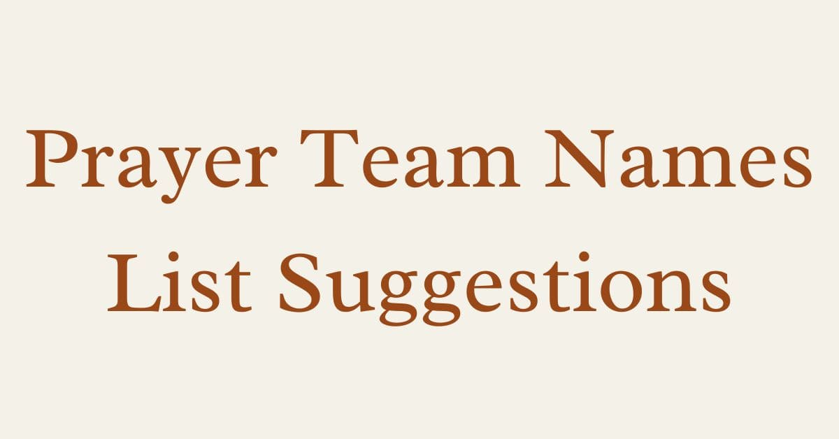 Prayer Team Names List Suggestions