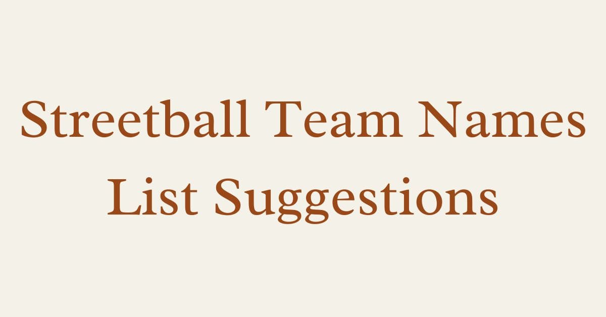 Streetball Team Names List Suggestions