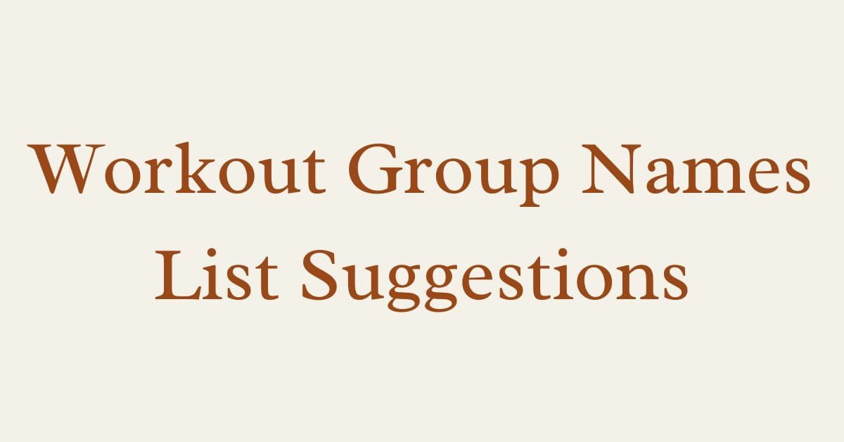 Workout Group Names List Suggestion