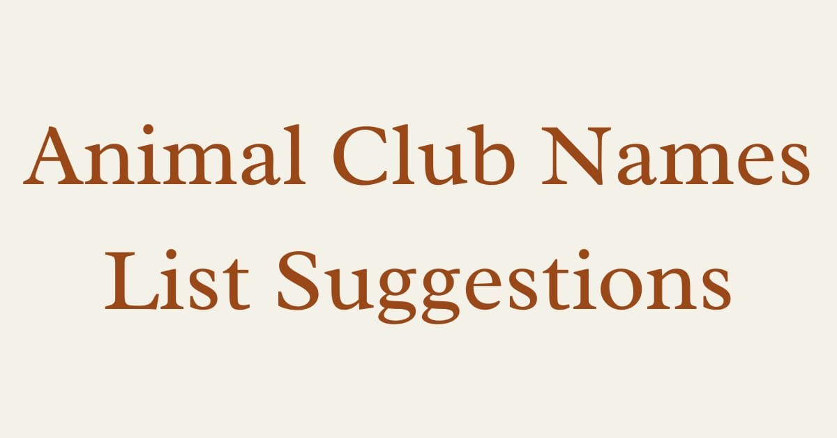 Animal Club Names List Suggestions