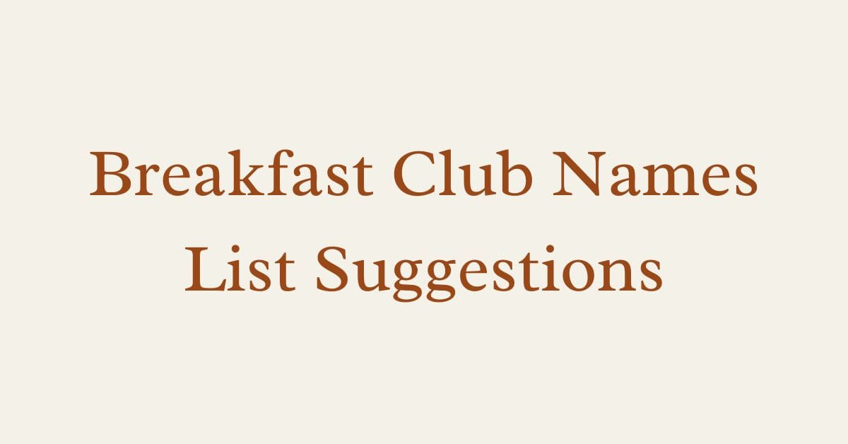 Breakfast Club Names List Suggestions