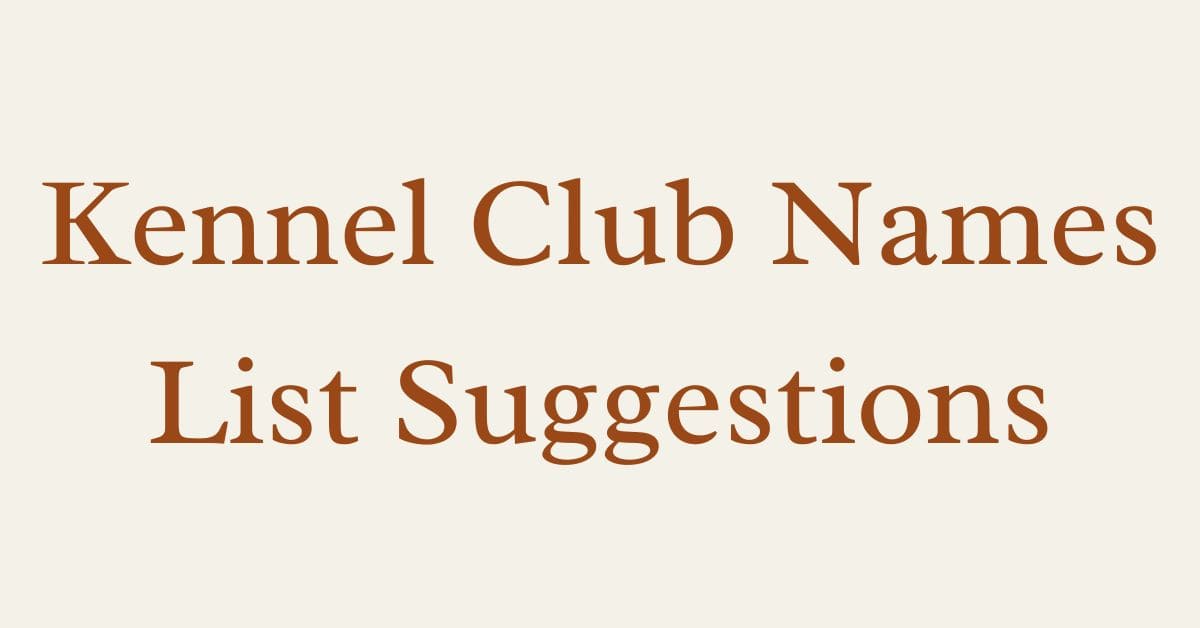 Kennel Club Names List Suggestions