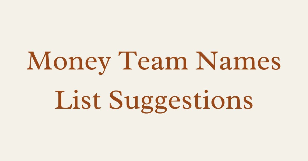 Money Team Names List Suggestions