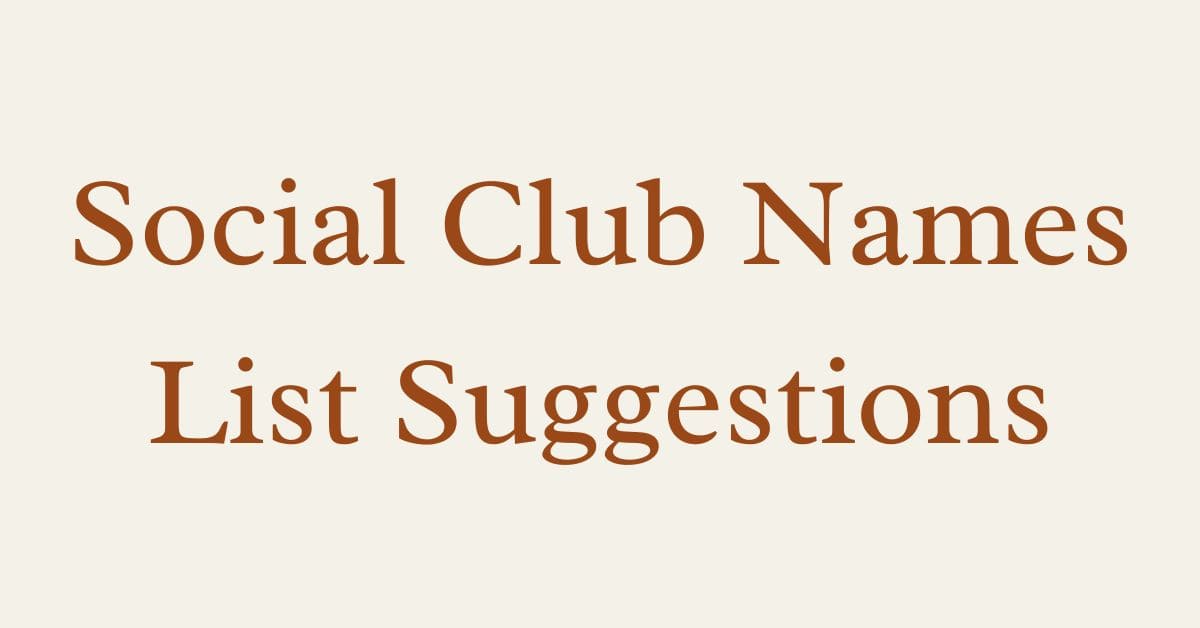 Social Club Names List Suggestions