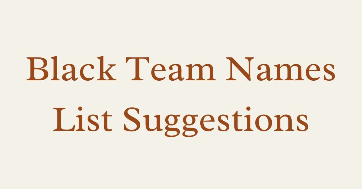 Black Team Names List Suggestions