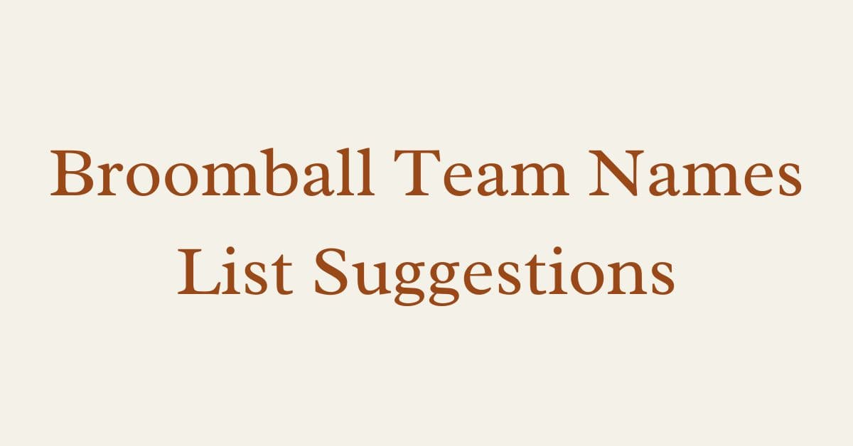 Broomball Team Names List Suggestions