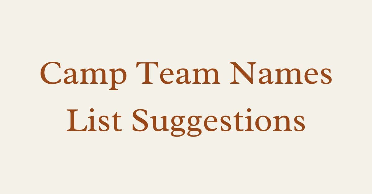 Camp Team Names List Suggestions