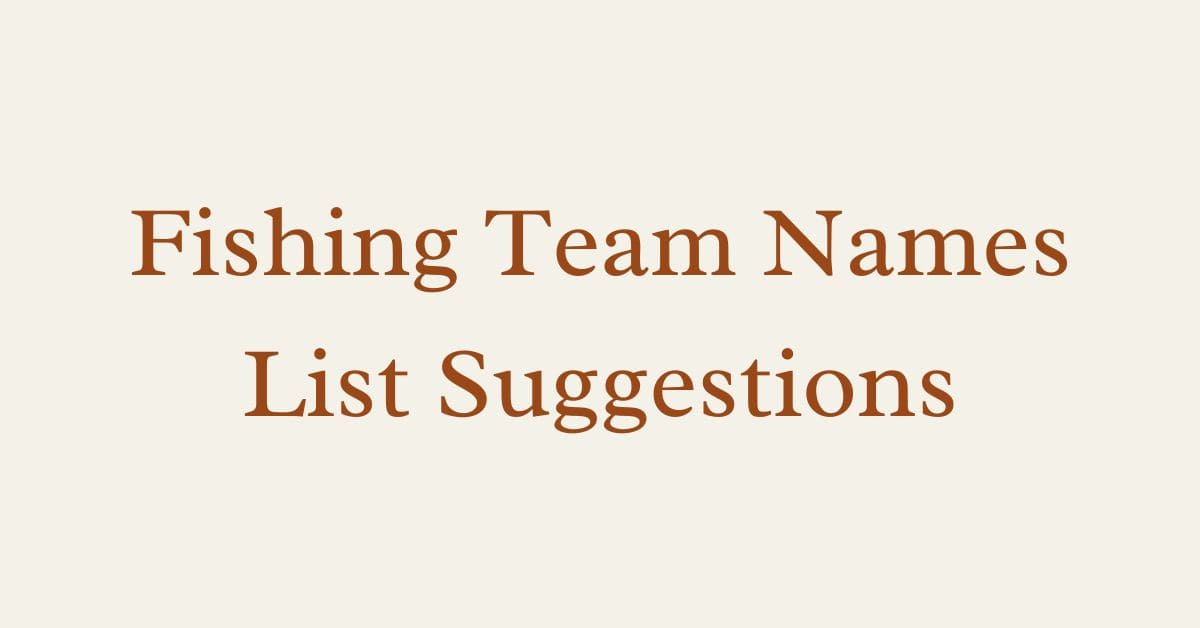 Fishing Team Names List Suggestions