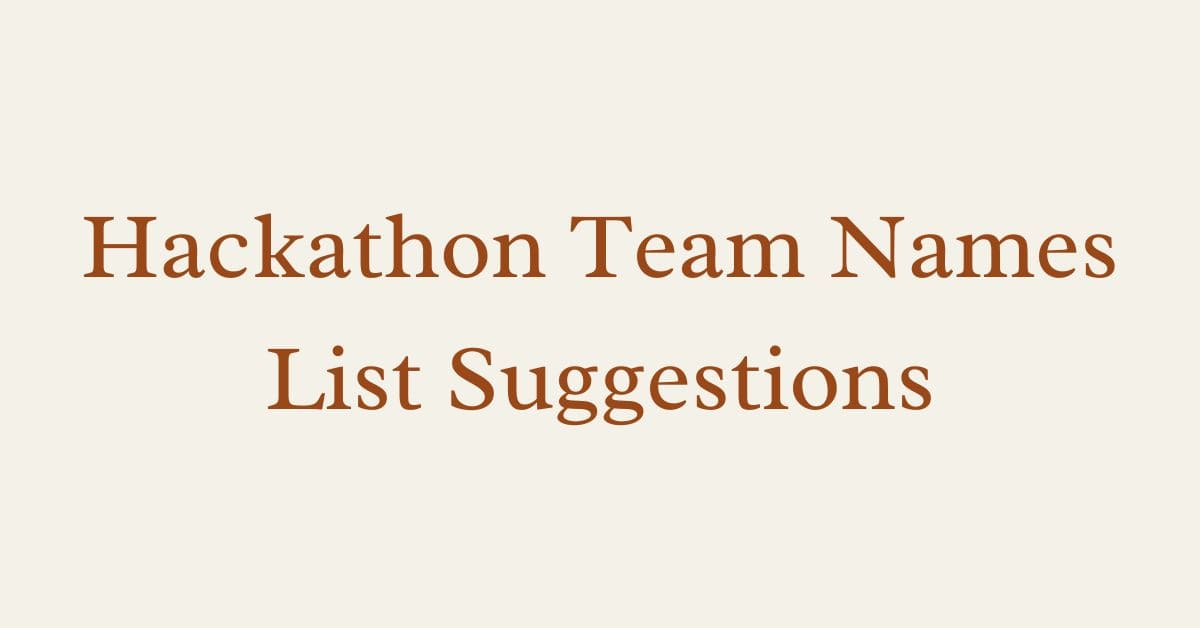 Hackathon Team Names List Suggestions