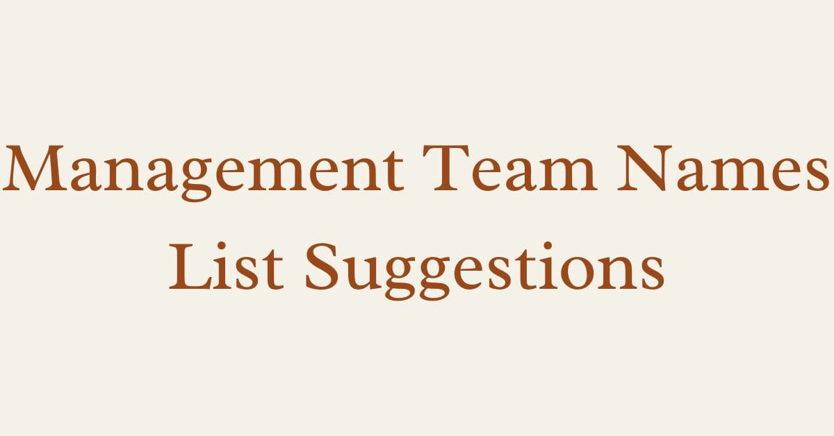 Management Team Names List Suggestions