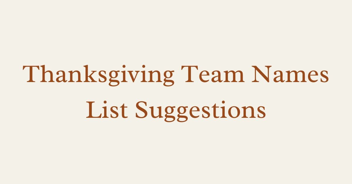 Thanksgiving Team Names List Suggestions