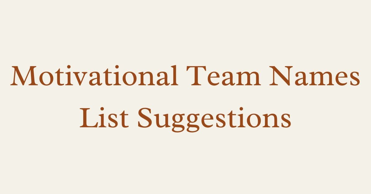 Motivational Team Names List Suggestions