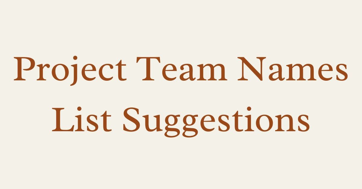 Project Team Names List Suggestions