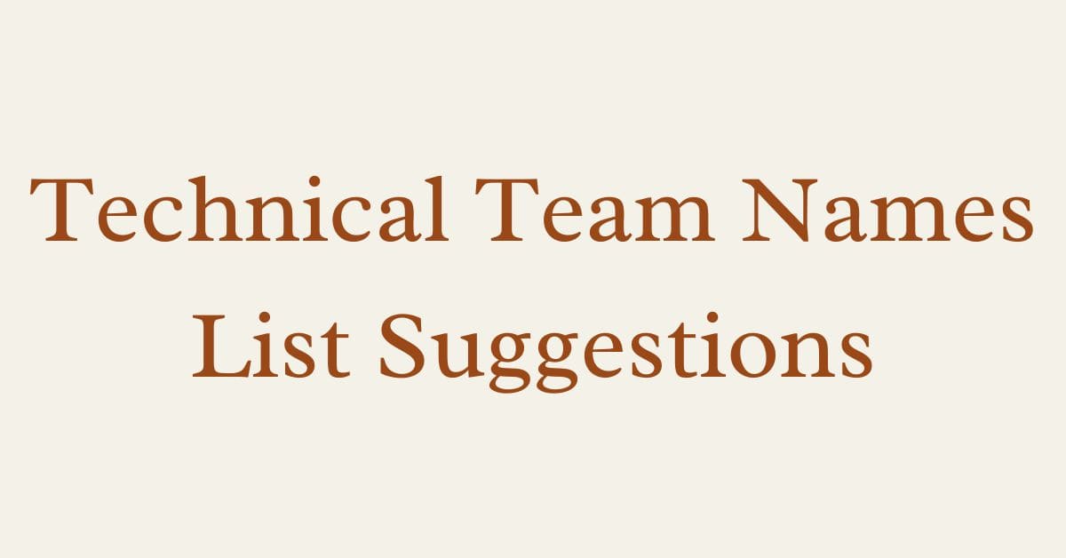 Technical Team Names List Suggestions