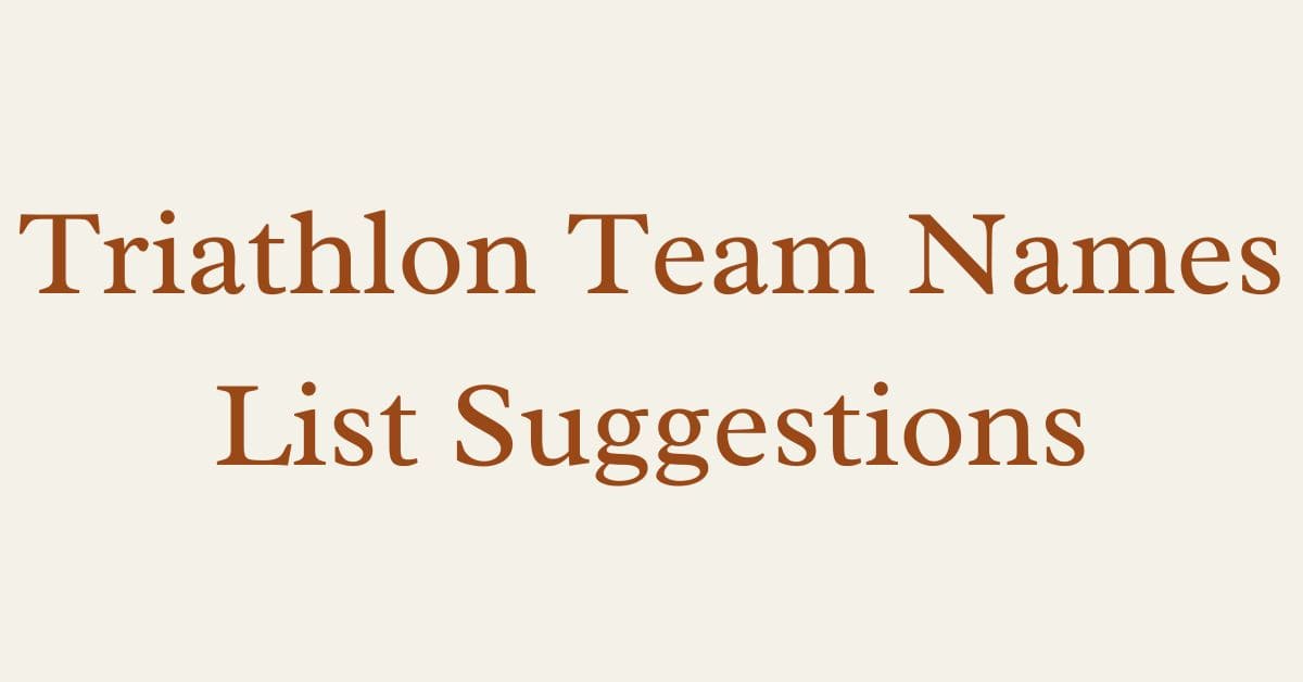 Triathlon Team Names List Suggestions