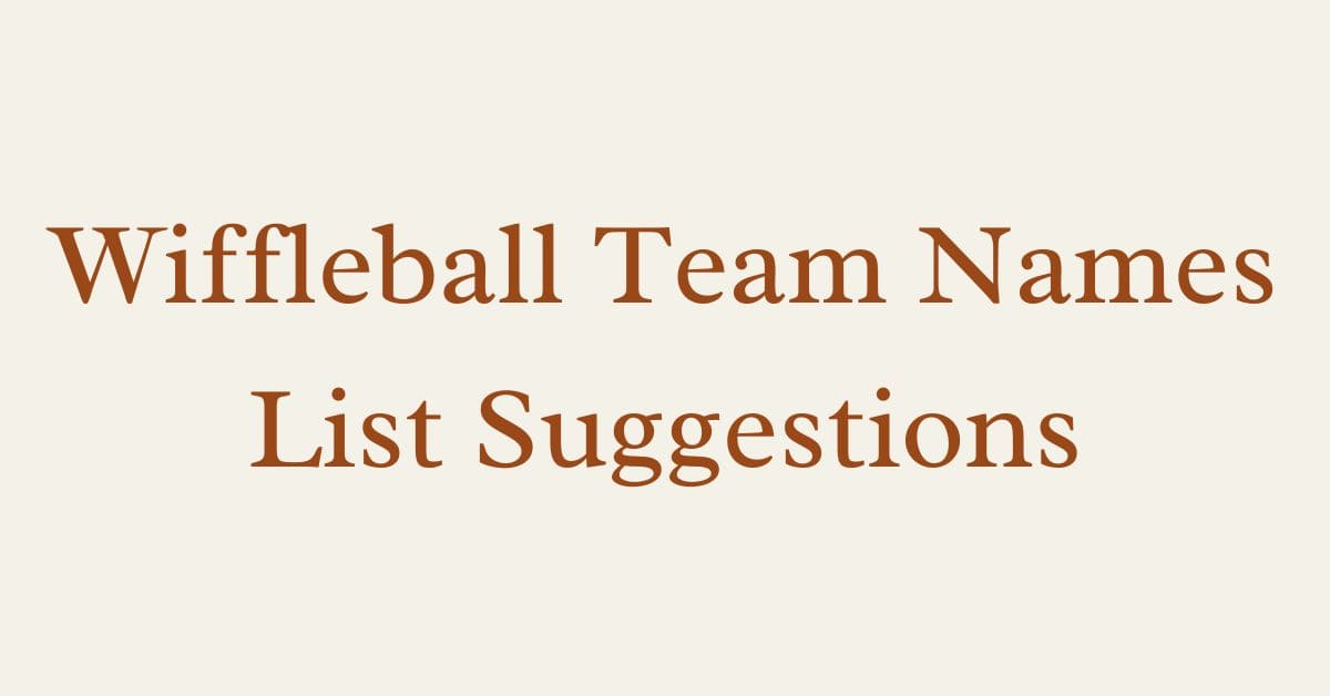 Wiffleball Team Names List Suggestions