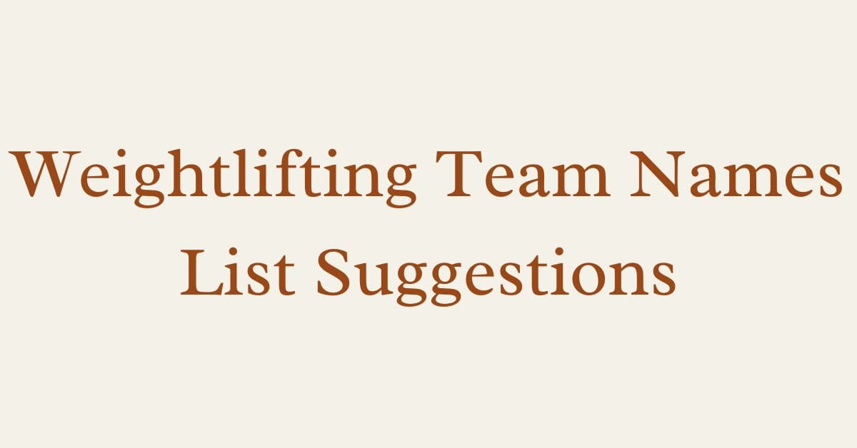 Weightlifting Team Names List Suggestions