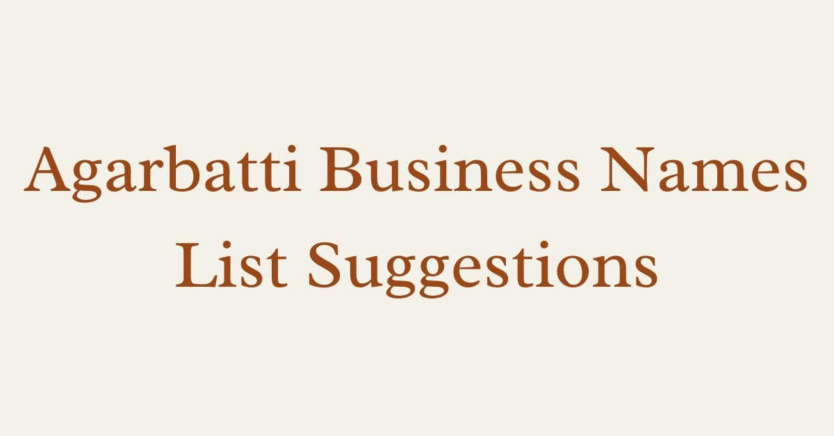 Agarbatti Business Names List Suggestions