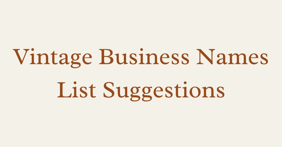 Vintage Business Names List Suggestions