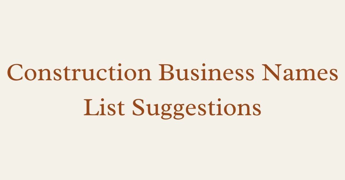 Construction Business Names List Suggestions