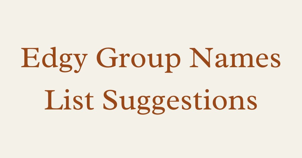 Edgy Group Names List Suggestions